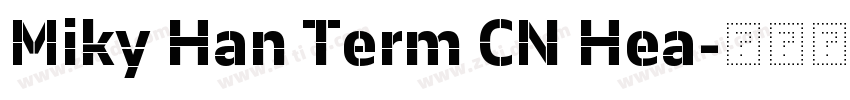 Miky Han Term CN Hea字体转换